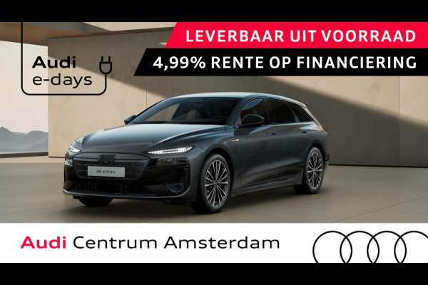 Audi A6 Avant Advanced edition e-tron 100kWh 270 kW / 367 PK Ava Tech Plus pakket, privacy glass, winterpakket, leder interieur