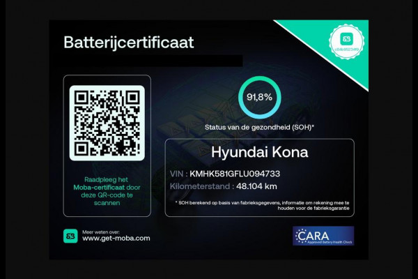 Hyundai Kona PREMIUM EV 64 KWH 1e EIG ACCU 92% GARANTIE 10-2030 BEREIK 466 KM ! LEDER. STUUR/STOEL VERWARMING.DODE HOEK DETECTIE