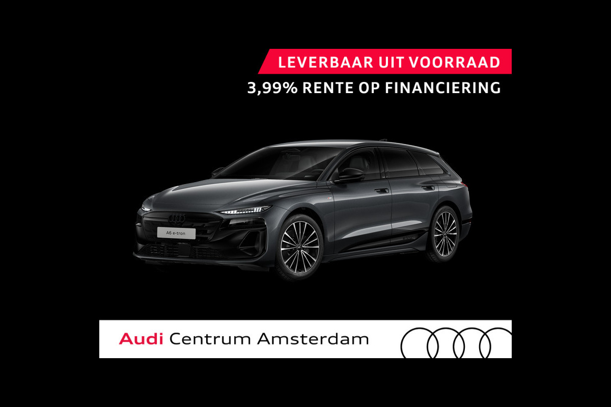 Audi A6 Avant e-tron S edition 83 kWh 286 pk | Sportstoel leder zwart | Trekhaak, elektr. wegklapbaar | Optiekpakket zwart-glanzend | Privacy glas |